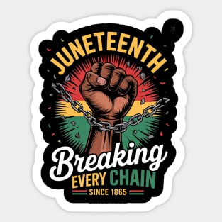 Juneteenth Breaking Every Chain Since 1865 Freedom Sticker